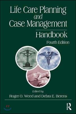 Life Care Planning and Case Management Handbook