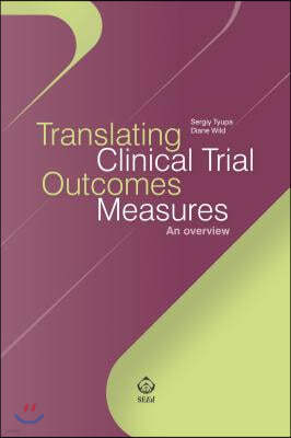 Translating Clinical Trial Outcomes Measures: An Overview