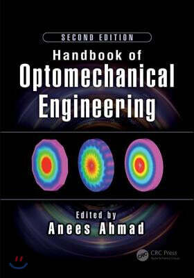 Handbook of Optomechanical Engineering