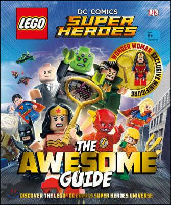 Lego(r) DC Comics Super Heroes the Awesome Guide [With Toy]