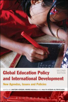 Global Education Policy and International Development: New Agendas, Issues and Policies