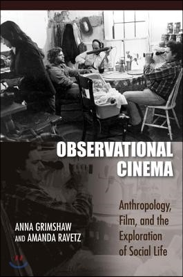 Observational Cinema: Anthropology, Film, and the Exploration of Social Life