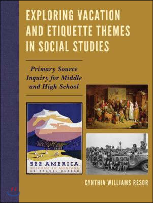 Exploring Vacation and Etiquette Themes in Social Studies: Primary Source Inquiry for Middle and High School