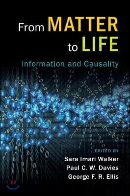 From Matter to Life: Information and Causality