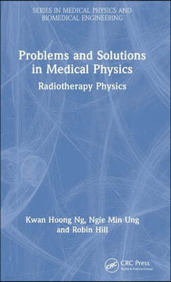 Problems and Solutions in Medical Physics