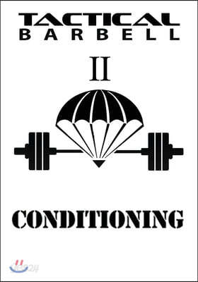 Tactical Barbell 2: Conditioning