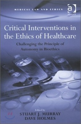 Critical Interventions in the Ethics of Healthcare