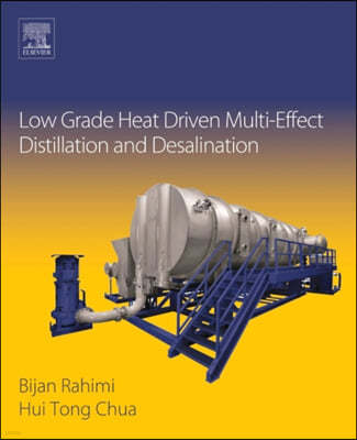 Low Grade Heat Driven Multi-Effect Distillation and Desalination