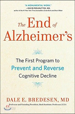 The End of Alzheimer's: The First Program to Prevent and Reverse Cognitive Decline