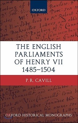 The English Parliaments of Henry VII 1485-1504