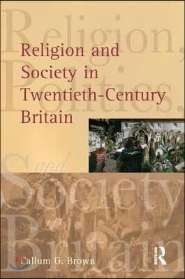 Religion and Society in Twentieth-Century Britain