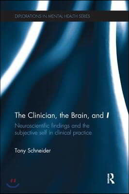 Clinician, the Brain, and 'I'