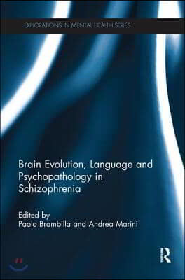 Brain Evolution, Language and Psychopathology in Schizophrenia