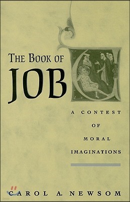 The Book of Job: A Contest of Moral Imaginations