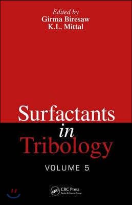 Surfactants in Tribology, Volume 5