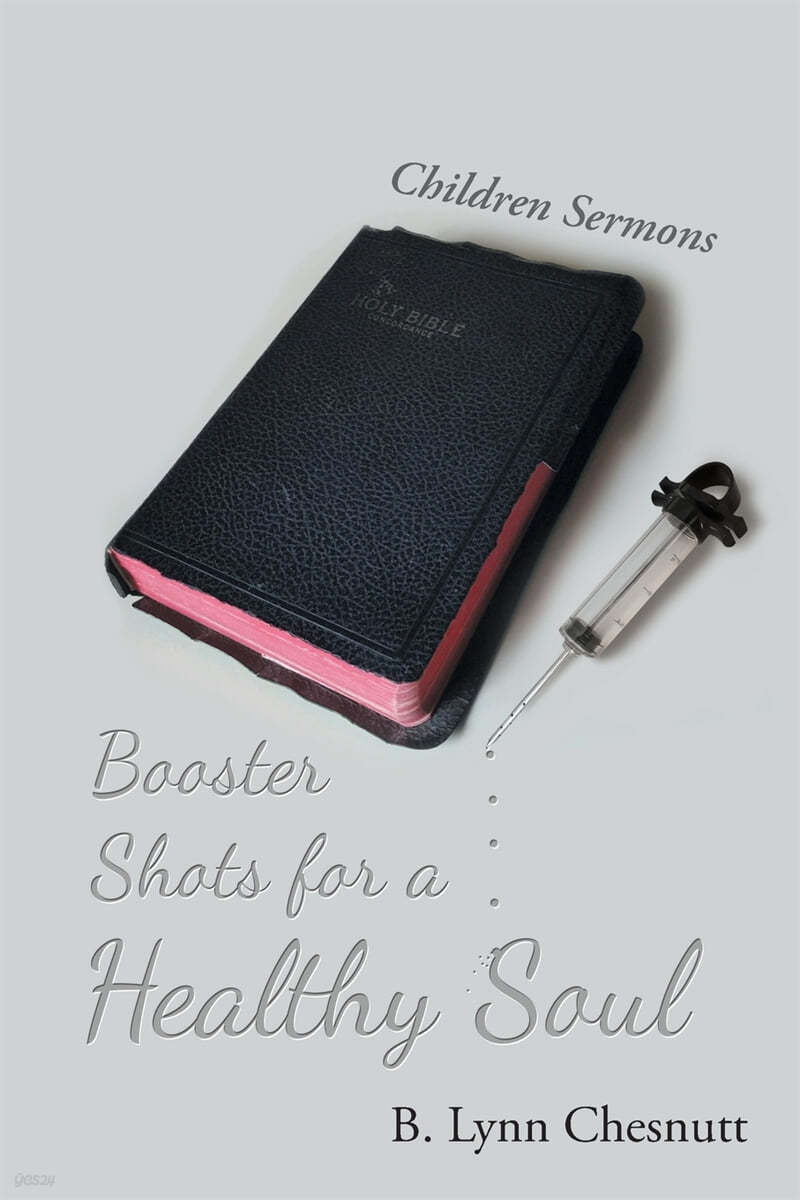 Booster Shots for a Healthy Soul: Children Sermons