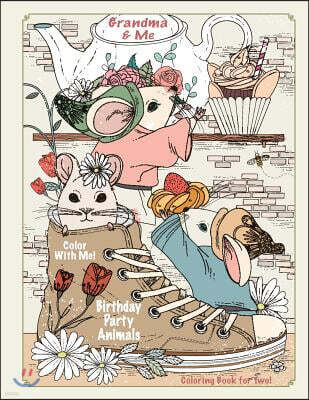 Color with Me! Grandma & Me: Birthday Party Animals