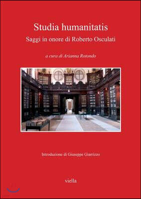 Studia Humanitatis: Saggi in Onore Di Roberto Osculati