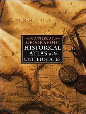 National Geographic Historical Atlas of the United States