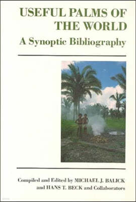 Useful Palms of the World: A Synoptic Bibliography