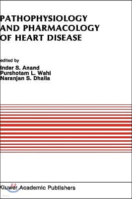 Pathophysiology and Pharmacology of Heart Disease: Proceedings of the Symposium Held by the Indian Section of the International Society for Heart Rese