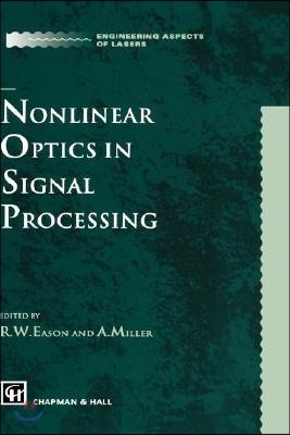 Nonlinear Optics in Signal Processing