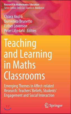 Teaching and Learning in Maths Classrooms: Emerging Themes in Affect-Related Research: Teachers' Beliefs, Students' Engagement and Social Interaction