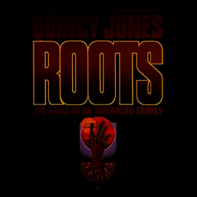 Quincy Jones — Roots: The Saga Of An American Family (뿌리) 앨범 커버