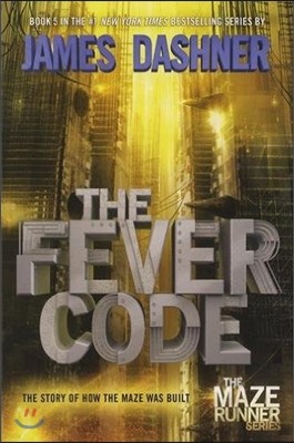 The Maze Runner Prequel: The Fever Code