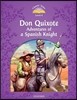 Classic Tales Level 4-5 : Don quixote Adventures of a spanish knight (Student Book)