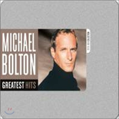 Michael Bolton - Greatest Hits Editions (The Steel Box Collection)