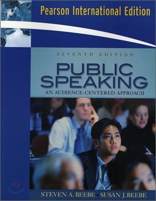 Public Speaking : An Audience-Centered Approach, 7/E