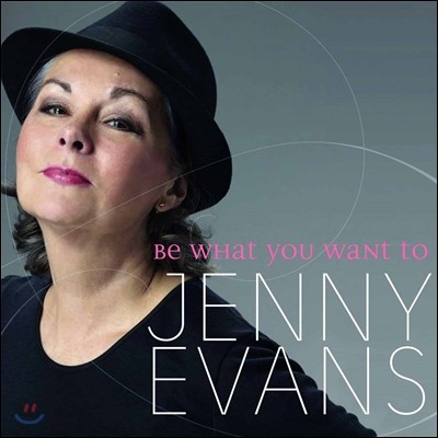 Jenny Evans (제니 에반스) - Be What You Want To