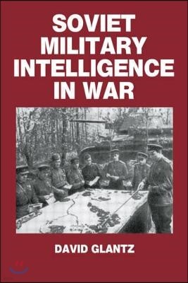 Soviet Military Intelligence in War