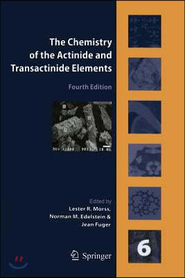 The Chemistry of the Actinide and Transactinide Elements, Volume 6