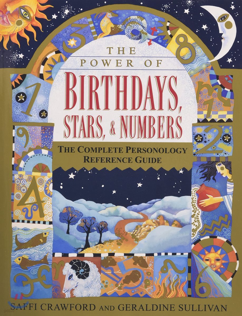 The Power of Birthdays, Stars & Numbers: The Complete Personology Reference Guide: An Astrology and Numerology Book