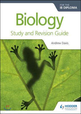 Biology for the Ib Diploma Study and Revision Guide: Hodder Education Group