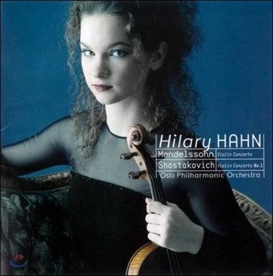 Hilary Hann 멘델스존 / 쇼스타코비치 : 바이올린 협주곡 (Mendelssohn & Shostakovich: Violin Concerto) 힐러리 한