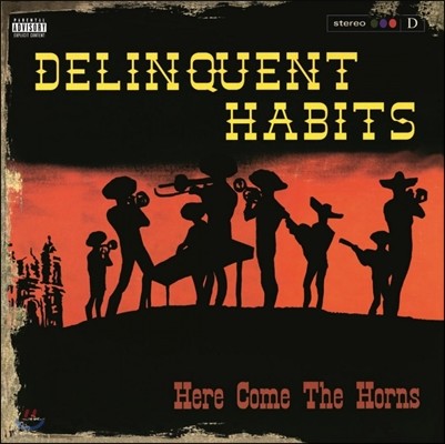 Delinquent Habits (Ʈ غ) - Here Come The Horns [2LP]