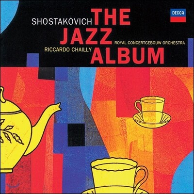 Riccardo Chailly,Ronald Brautigam,Dmitri Shostakovich,Concertgebouw Orchestra,Peter Masseurs — Riccardo Chailly 쇼스타코비치: 재즈 앨범 (Shostakovich: The Jazz Album) 앨범 커버