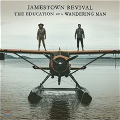Jamestown Revival (ӽŸ ̹) - The Education Of A Wandering Man
