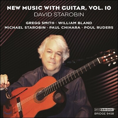 David Starobin 기타를 이용한 뉴 뮤직 10집 - 그레그 스미스 / 윌리엄 블랜드 외 (New Music with Guitar Vol.10 - Gregg Smith / William Bland / Paul Chihara) 데이비드 스타로빈