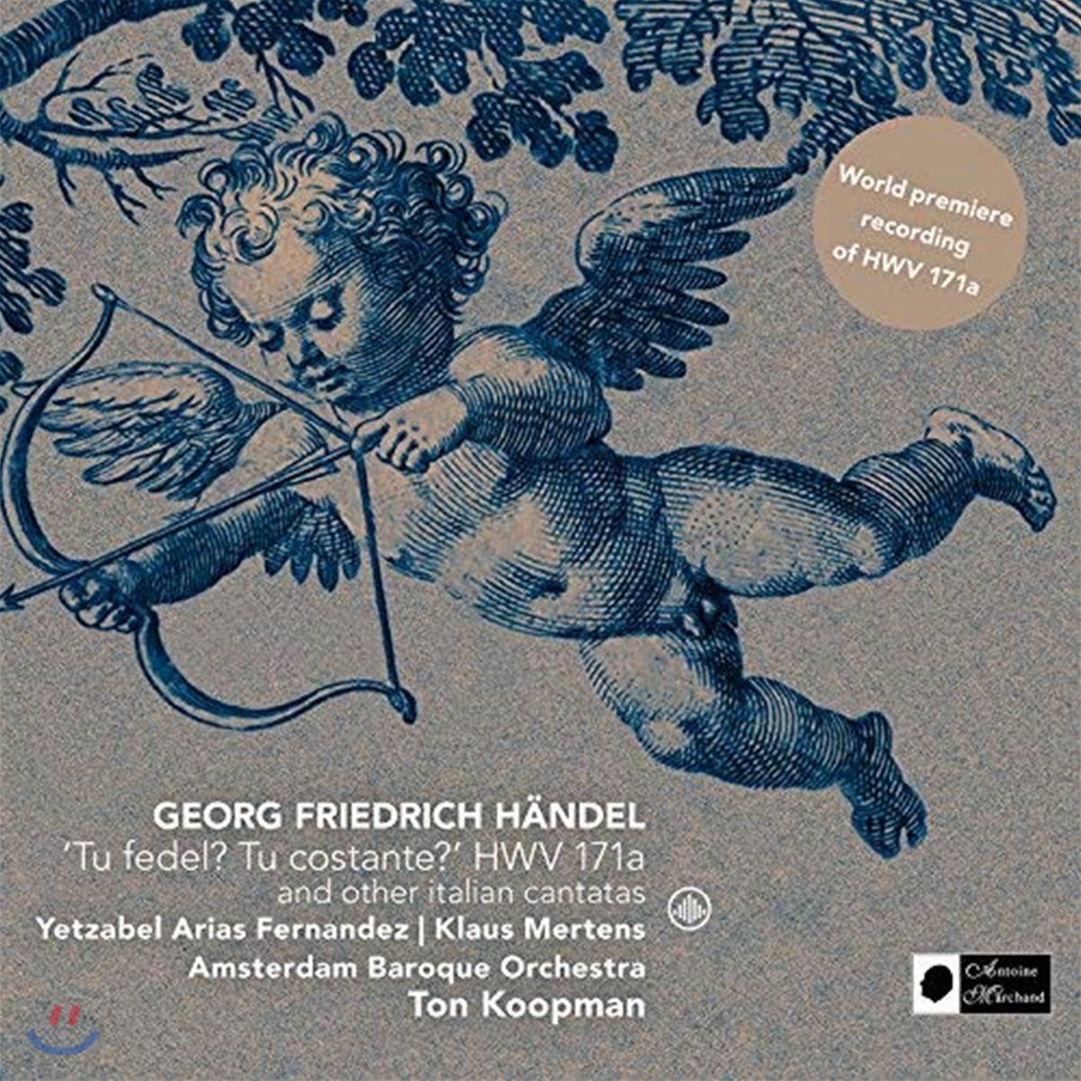 Ton Koopman / Klaus Mertens 헨델: '당신은 변함없나요?' & 이탈리아 칸타타 모음집 (Handel: 'Tu Fedel? Tu Costante?’ HWV 171a & Other Italian Cantatas) 클라우스 메르텐스, 톤 쿠프만