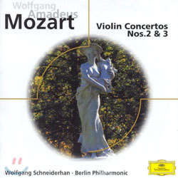 Mozart : Violin Concertos Nos.2 & 3 : Wolfgang SchneiderhanBerliner Philharmoniker