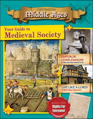 Your Guide to Medieval Society