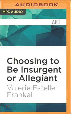 Choosing to Be Insurgent or Allegiant