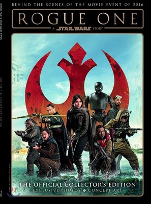 Star Wars: Rogue One: A Star Wars Story The Official Collector's Edition