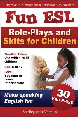 Fun ESL Role-Plays and Skits for Children