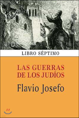 Las Guerras de Los Jud?os (Libro S?ptimo)