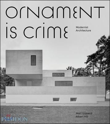 Ornament Is Crime: Modernist Architecture